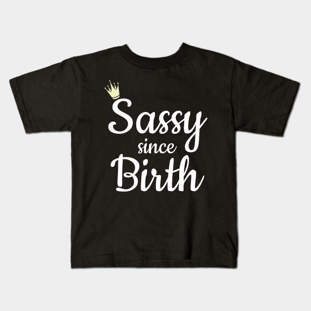 Sassy Since Birth Southern Charm